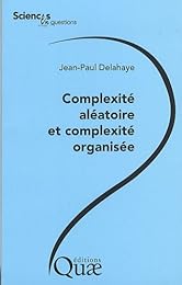 Complexité aléatoire et complexité organisée
