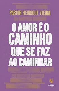 Livro O amor é o caminho que se faz ao caminhar
