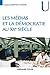 La démocratie et les médias au XXe siècle by