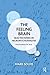 The Feeling Brain (The Psychoanalytic Ideas Series)