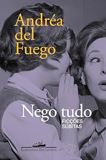Livro Nego tudo: Ficções súbitas