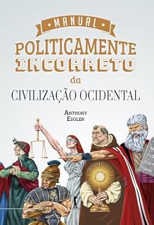 Livro Manual Politicamente Incorreto Da Civilização Ocidental