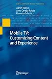 Mobile TV: Customizing Content and Experience
