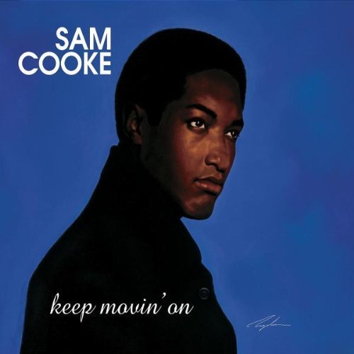 Sam Cooke - Keep Movin