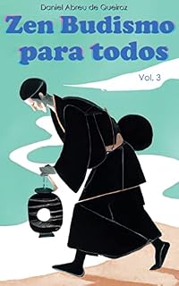 Livro Zen Budismo Para Todos Vol. III: Procurando pelo fogo com uma lanterna acesa