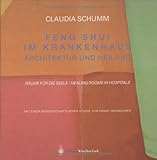 Image de Feng Shui im Krankenhaus: Architektur und Heilung, Räume für die Seele / Healing Rooms in Hospitals (German and English Edition)