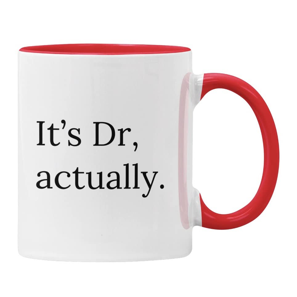 Plumfoolery It's Dr, Actually Mug – Funny Doctor Gift, PhD Graduation Present, 11oz Ceramic Coffee Cup – Dishwasher & Microwave Safe – Multiple Colors Available (It's Dr,Actually, Red)