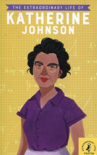 [R.E.A.D] The Extraordinary Life of Katherine Johnson (Extraordinary Lives) [E.P.U.B]
