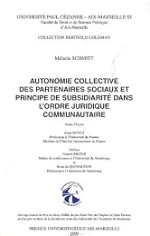 Autonomie collective des partenaires sociaux et principe de subsidiarité dans l'ordre juridique communautaire
