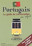 Portugais : Le guide de conversation des enfants by