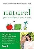 Naturel pour le meilleur et pour le reste: Le guide indispensable pour prendre soin de soi sans fair by 