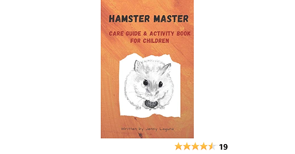 I M A Hamster Master Illustrated Care Guide And Activity Book For Children Syrian Roborovski And Dwarf Hamster Basic Care Facts And Tips Pet Care Book Notebook And Sketchpad Animal Master Laguna