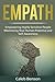 Empath: Empowering Highly Sensitive People - Maximizing Your Human Potential and Self-Awareness (EI) by Caleb Benson