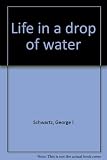 Hardcover Life in a drop of water Book