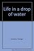 Life in a drop of water B0006C2NCK Book Cover