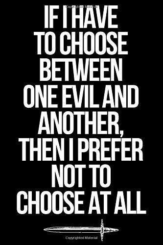 If I Have To Choose Between One Evil and Another, Then I Prefer Not To Choose At All: Henry Cavill Notebook, A5 120 Lined Pages Planner, Journal, For Women, Men, Kids, Quotes, Fantasy
