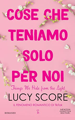 Cose che teniamo solo per noi. Things We Hide from the Light (Knockemout Series Vol. 2) (Italian Edition)