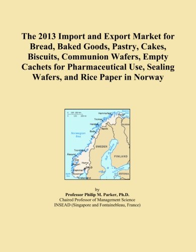 The 2013 Import and Export Market for Bread, Baked Goods, Pastry, Cakes, Biscuits, Communion Wafers, Empty Cachets for Pharmaceutical Use, Sealing Wafers, and Rice Paper in Norway