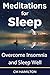 Meditations for Sleep: Overcome Insomnia and Sleep Well by 