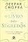 Livro O Livro Dos Segredos: Descobrindo as Dimensões Ocultas da sua Vida