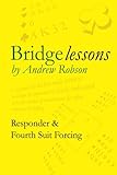 Bridge Lessons: Responder & Fourth Suit Forcing