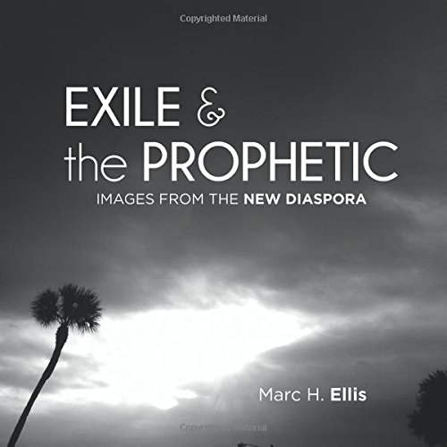 Exile & the prophetic: images from the new diaspora