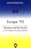 Image de Europe '93: Business and the Family: What strategies to bring them together? Proceedings of the Conference held in Brussels on 30th and 31th March 199