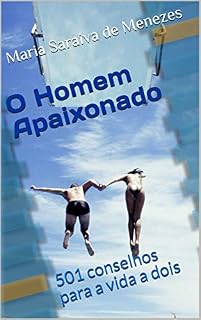Livro O Homem Apaixonado: 501 conselhos para a vida a dois