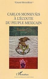 Carlos Monsiváis à l'écoute du peuple mexicain