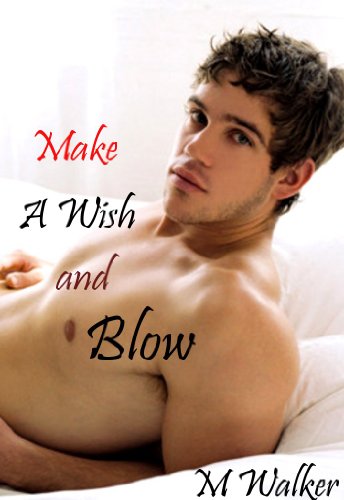 Make a Wish and Blow by [Walker, M]