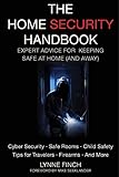 The Home Security Handbook: Expert Advice for Keeping Safe at Home (And Away)