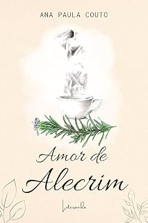Livro Amor de Alecrim (Amor de Manjericão e Amor de Alecrim Livro 2)
