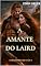 Livro A AMANTE DO LAIRD: Dark romance Highlander com magia, bruxas e ressurreição (CORAÇÕES DE URZE E AÇO Livro 3)