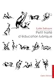 Petit traité d'éducation lubrique (French Edition) by 