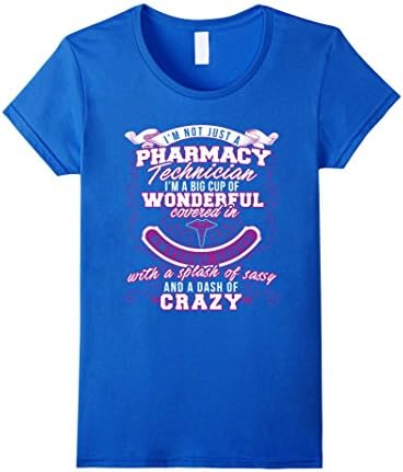 Women's I'm Not Just A Pharmacy Technician I'm A Big Cup Of T-shirt Large Royal Blue