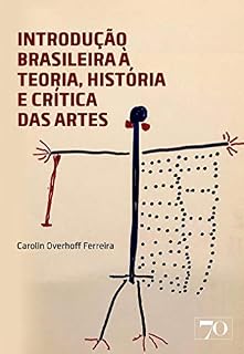 Livro Introdução Brasileira à Teoria, História e Crítica das Artes
