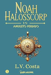 Livro Noah Halosscorp e o Amuleto Perdido