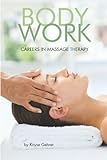 Image de Body/Work: Careers in Massage Therapy