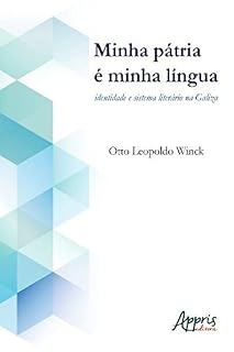 Livro Minha Pátria é Minha Língua: Identidade e Sistema Literário na Galiza (Ciências da Linguagem)