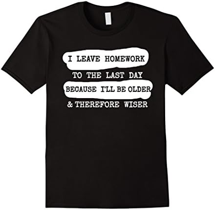 Mens Homework Shirt for Teen Girls and Boys Cool Trendy Gift Idea Small Black