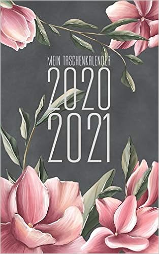 Amazon Com Mein Taschenkalender 2020 2021 Wochenplaner Fur 18 Monate Von Januar 20 Bis Juni 21 Mit Feiertagen Jahreskalender Monatskalender Magnolien Anthrazit German Edition 9781707995165 Kalender Jedermann Books