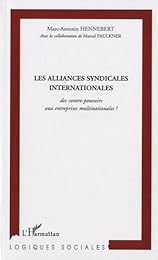 Les  alliances syndicales internationales, des contre-pouvoirs aux entreprises multinationales ?