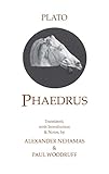 Phaedrus (Hackett Classics) by Plato, Alexander Nehamas