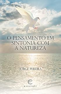 Livro O Pensamento em Sintonia com a Natureza