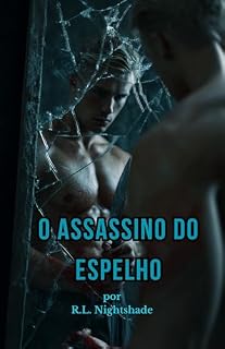 Livro O Assassino Do Espelho: A beleza é a isca. A perfeição é o preço.