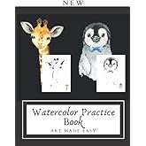 NEW WATERCOLOR PRACTICE BOOK: Art Made Easy: Watercolor Outlines