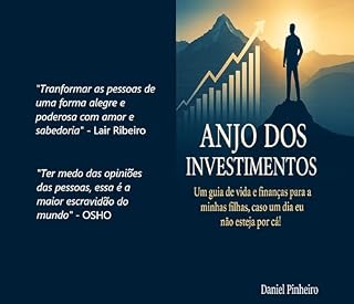 Livro Anjo dos Investimentos : Um guia de finanças para as minhas filhas, caso um dia eu não esteja por cá!