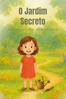Livro O Jardim Secreto: Aprender e Cuidar, Amar e Esperar