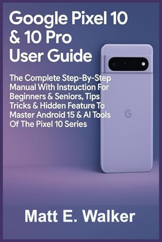 Amazon.com: Google Pixel 10a User Guide for Beginners and Seniors
