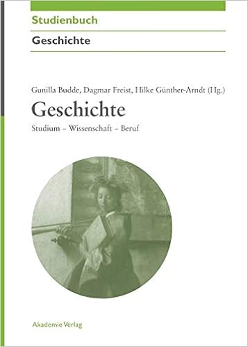 Geschichte Studium Wissenschaft Beruf Akademie Studienbucher Geschichte Amazon De Budde Gunilla Bucher